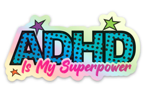 ADHD Is My Superpower - Holographic Vinyl Sticker by the Art Factory