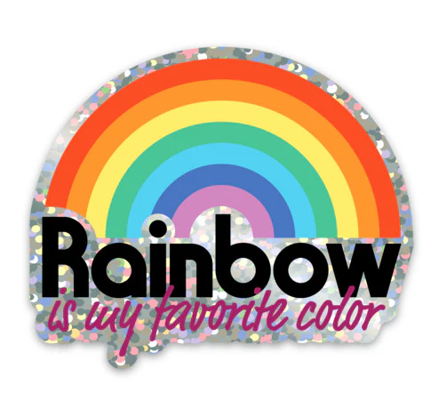 Rainbow Is My Favorite Color – Holographic Glitter Vinyl Sticker by the Art Factory